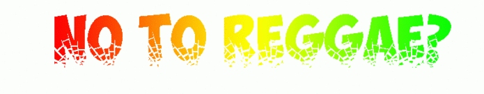 NoToReggae