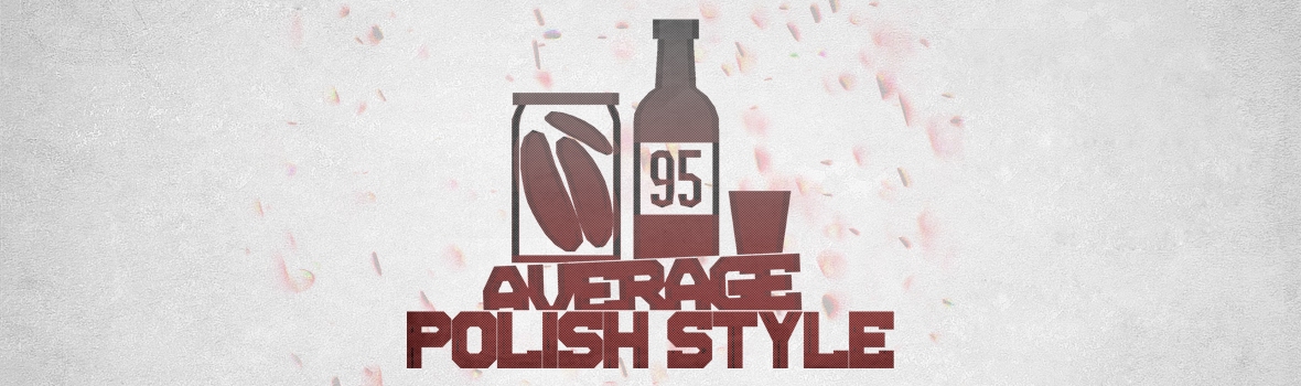 Average Polish Style