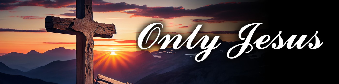 Only Jesus