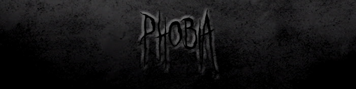 Phobia