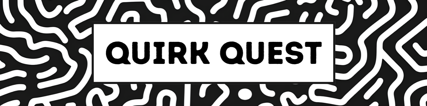 Quirk Quest