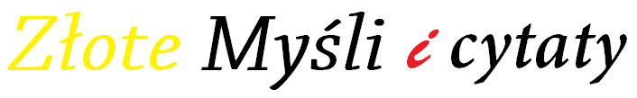 Złote Myśli i cytaty