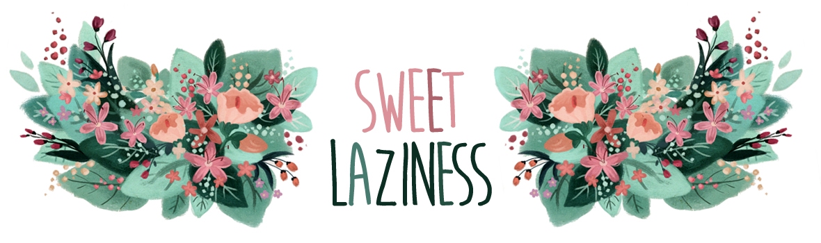 Sweet Laziness