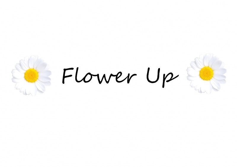 ❀Flower~Up❀
