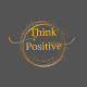 Think Positive