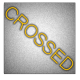 Crossed